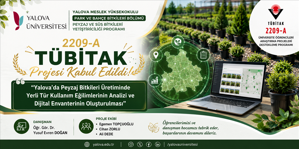 Yalova Meslek Yüksekokulu Park ve Bahçe Bitkileri Bölümü Öğrencilerinden TÜBİTAK 2209-A Başarısı
